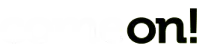 Comeon